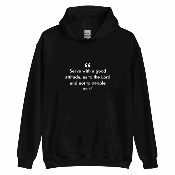 Ephesians 6:7 Hoodie