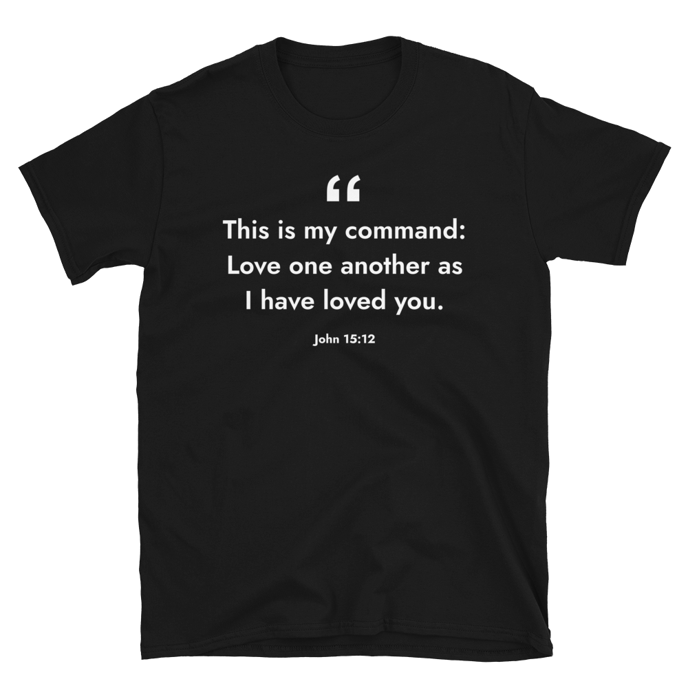 John 15:12 T-shirt